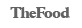 The Food